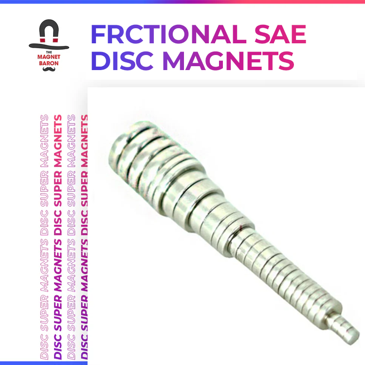 Fractional SAE Disc Magnets